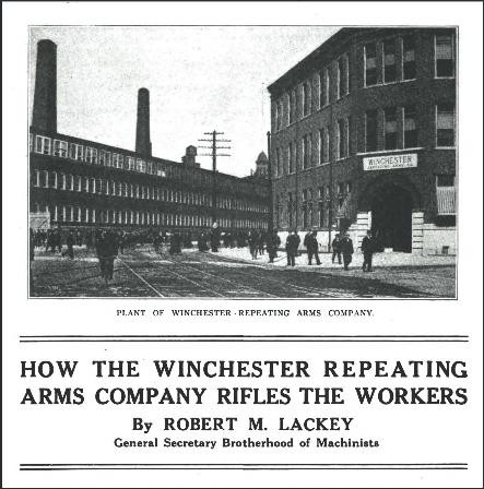 Photo of Winchester entrance and headline of article by Robert M. Lackey, General Secretary Brotherhood of Machinists, “HOW THE WINCHESTER REPEATING ARMS COMPANY RIFLES ITS WORKERS”